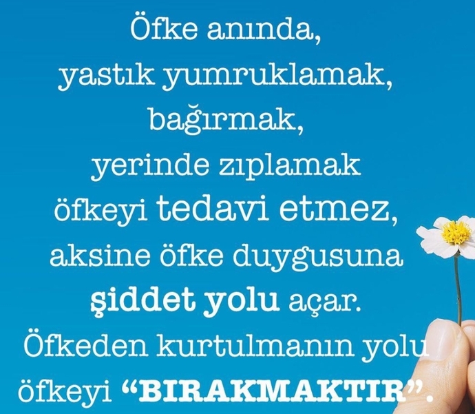 Öfkeli anınızda neler yaparsınız? Siz kolay kolay öfkelenir misiniz?