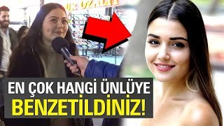 Çevrenizdekiler sizi hangi ünlüye benzetiyor?