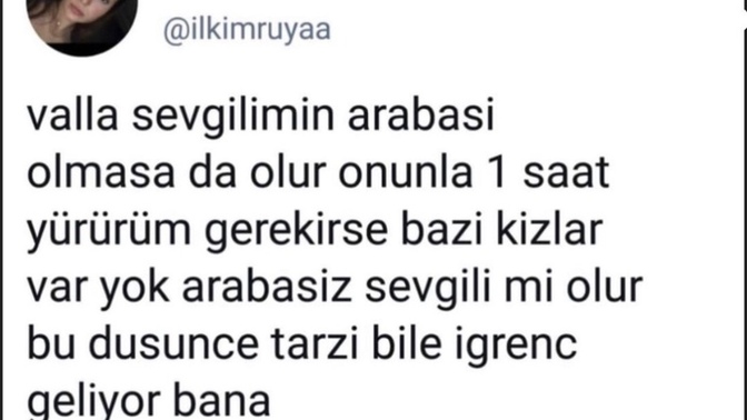 Arabası olmayan erkekten sevgili olmaz mı?
