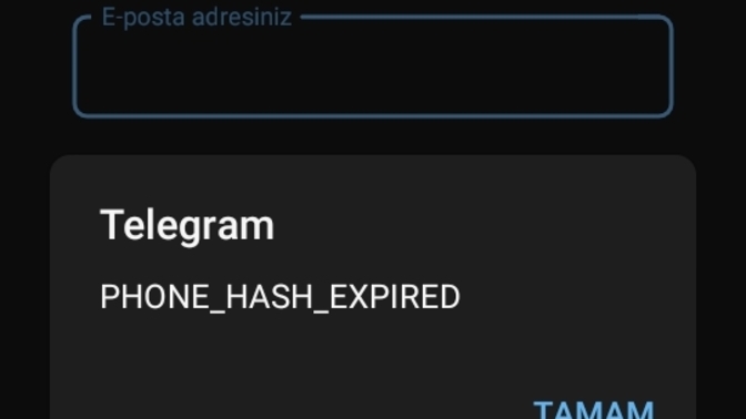 Telegram'da doğrulama kodu isterken phone hash expired yazısı çıktı. Bu ne demek?