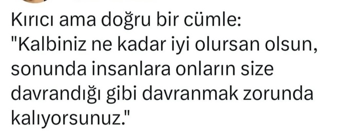 İyi kalpliyim ve dünyadaki bütün kötülükler beni üzüyor, üzülmemek için ben de mi kötü biri olmalıyım?