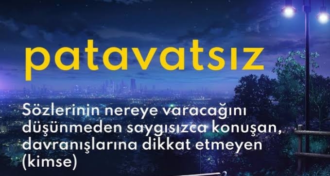 Açık sözlü müsün yoksa patavatsız mı?