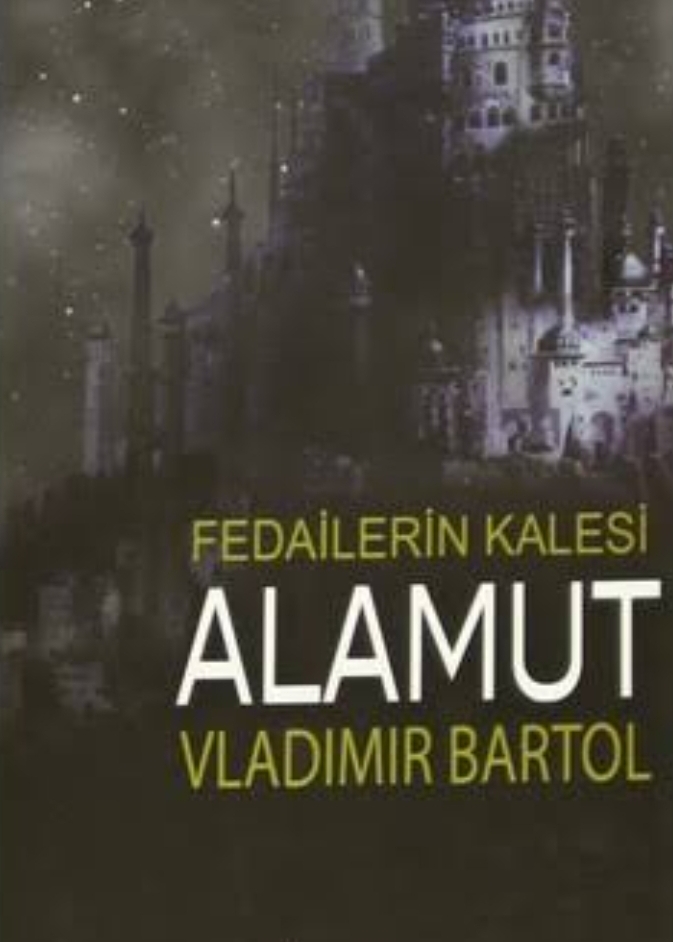 ALAMUT: FEDAİLERİN KALESİVladimir Bartol