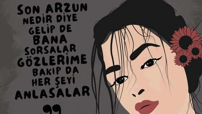 Son arzun nedir diye sorsa sana, ne söylerdin?