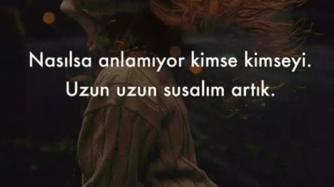 Bir gün herkes benim değerimi anlayacak dediğiniz oluyor mu kendinize?