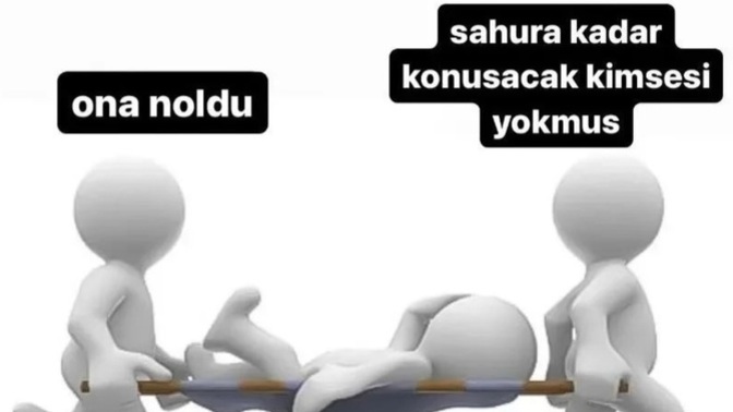 Sahura kadar konuştuğunuz biri var mı :) ?