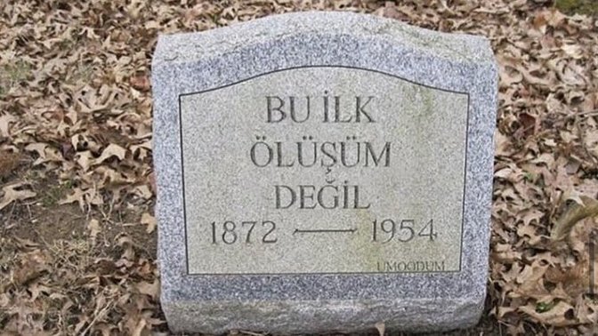 Mezar taşınıza ne yazdırırdınız?