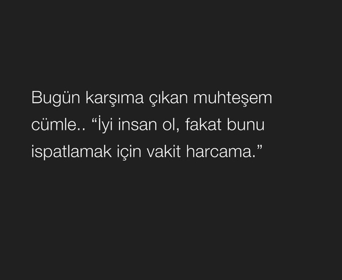 İyi bir insan olduğunuzu ispatlamaya ihtiyaç duyar mısınız?