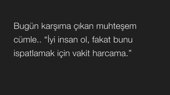 İyi bir insan olduğunuzu ispatlamaya ihtiyaç duyar mısınız?