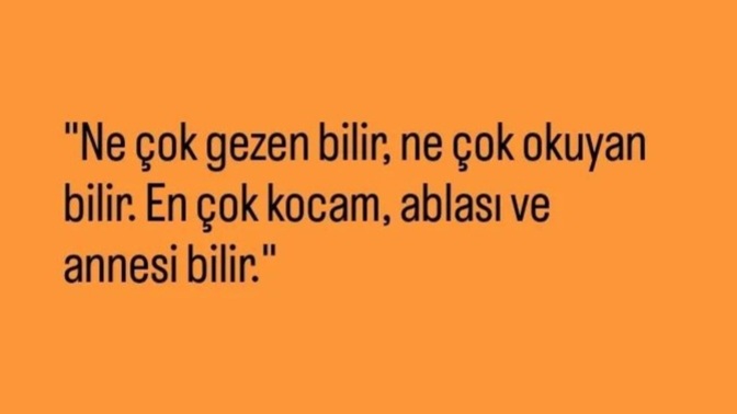 Sence çok okuyan mı bilir çok gezen mi?