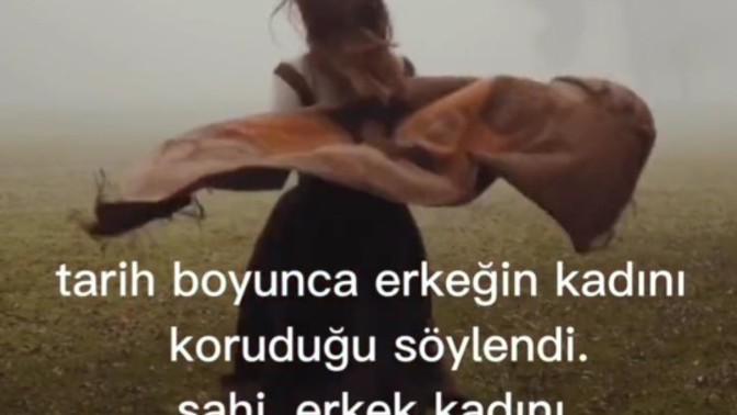 Tarih boyunca erkeğin kadını koruduğu söylendi; Sahi erkek kadını kime karşı koruyordu?