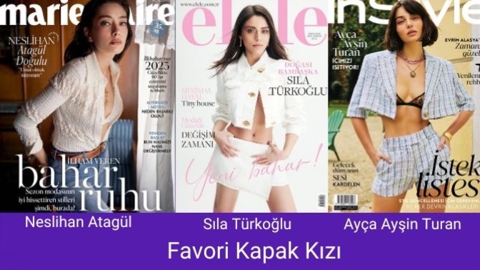 Neslihan Atagül, Sıla Türkoğlu, Ayça Ayşin Turan Nisan  Sayısına Rengarenk Pozlar Verdiler. Favori Kapak Kızınız Hangisi?