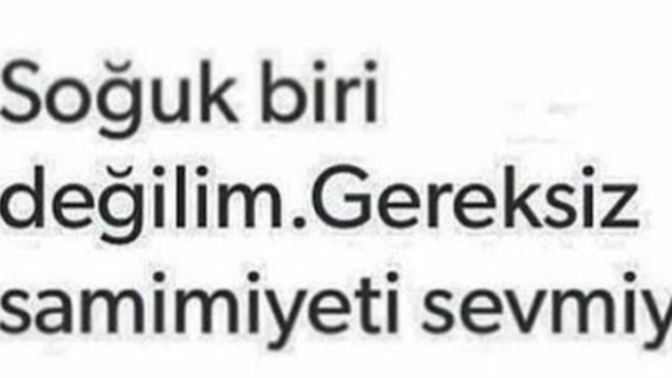Sizce soğuk ve mesafeli biri misiniz yoksa sıcakkanlı samimi biri misiniz?