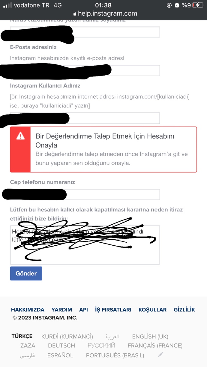 Instagram şikayet formu oluşturuyodum onayla diyo hesaba girip lan hesaba girebilsem neden şikayet itiraz oluşturaym?