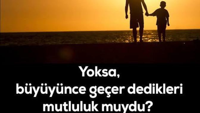 Büyüdün mü geçer denilen acılar büyüdükçe geçti mi, yoksa acılar daha da mı büyüdü?