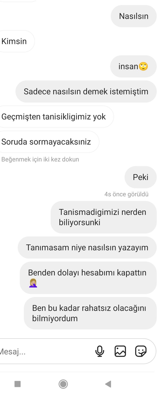 Sizce hesabını niye ben yazdım diye dondurdu?
