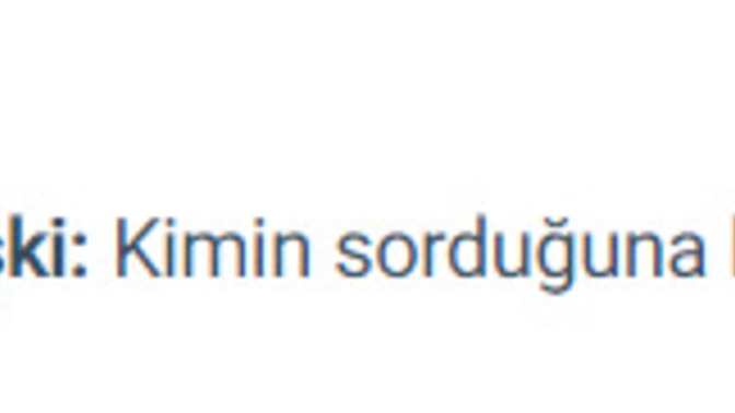 İLİŞKİ: kimin sorduğuna bağlı. Biri bana bunun ne demek olduğunu anlatabilir mi?