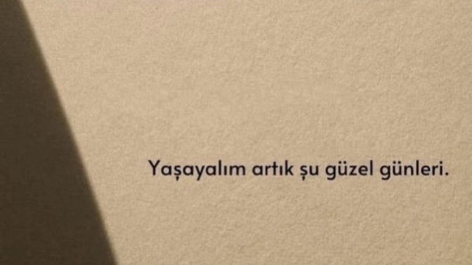 Güzel günleri ne zaman yaşayacağız?