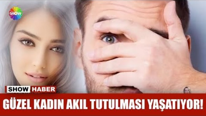 Güzel kadın karşısında akıl tutulması yaşıyor musunuz, erkekler?