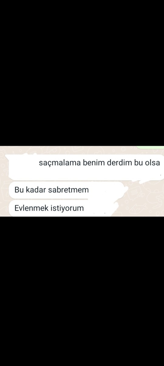 Konuşmaları attım, fikir istiyorum sizden bu durumda ne yapmalıyım?