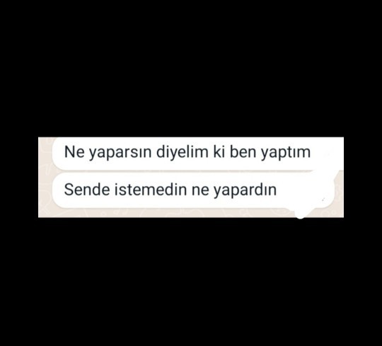 Konuşmaları attım, fikir istiyorum sizden bu durumda ne yapmalıyım?
