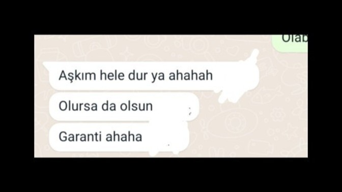 Konuşmaları attım, fikir istiyorum sizden bu durumda ne yapmalıyım?