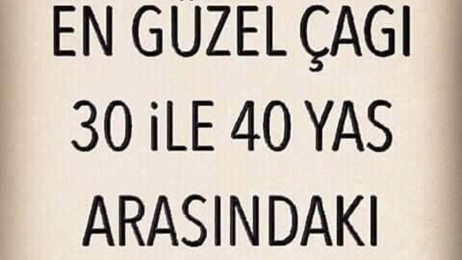 Bir insanın en güzel çağı sizce ne zamandır?