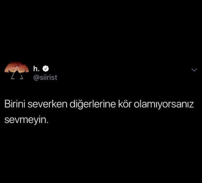Birini severken başkalarına kör olabiliyor musunuz?