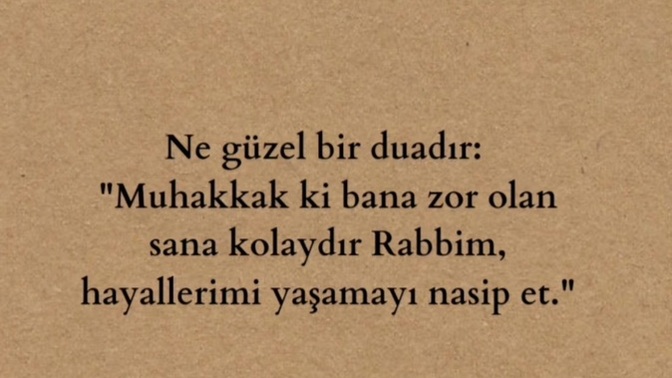 Aklınıza Duşen hayalleriniz , gönlünüze düşen istedikçe daha çok istekleriniz içinize duşen dua var mı?
