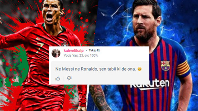 Flört Messi mi Ronaldo mu diye sordu, ne demem lazım?