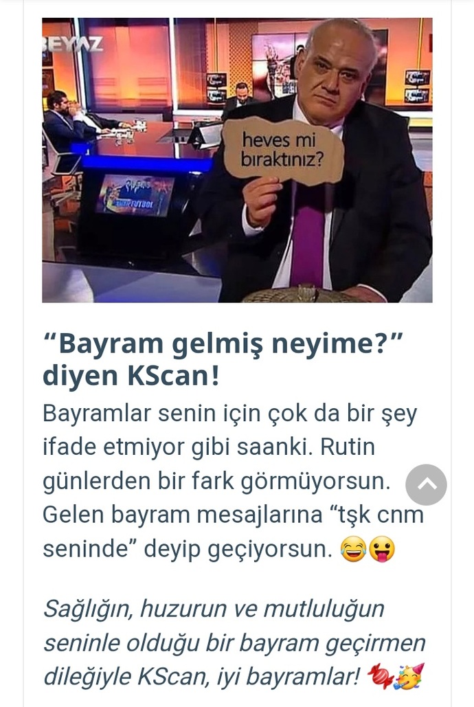 Seçimlerini yap, hangi KScan’sın söyleyelim! Bayrama mesajın nedir 🍬?