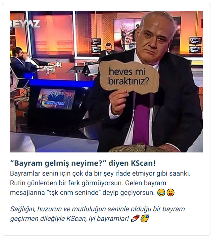 Seçimlerini yap, hangi KScan’sın söyleyelim! Bayrama mesajın nedir 🍬?