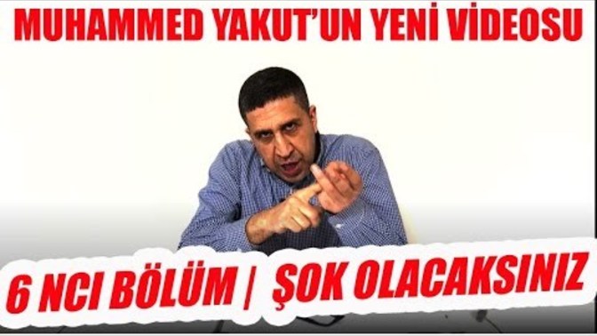 Muhammed Yakut videoları hakkında ne düşünüyorsunuz?