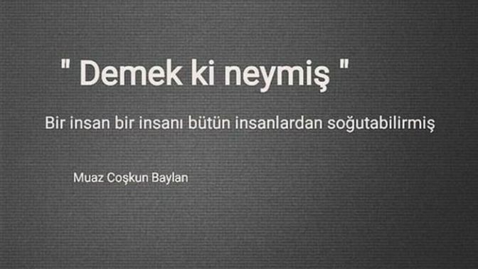 Bir insandan soğuyan yolları ayıran insan, çevresindeki diğer insanlara da soğuk davranır mı?