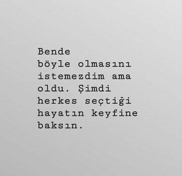 Hayatınızda olmaması gereken bir şey olduğun da bunu kabullenmekte zorlanır mısınız?
