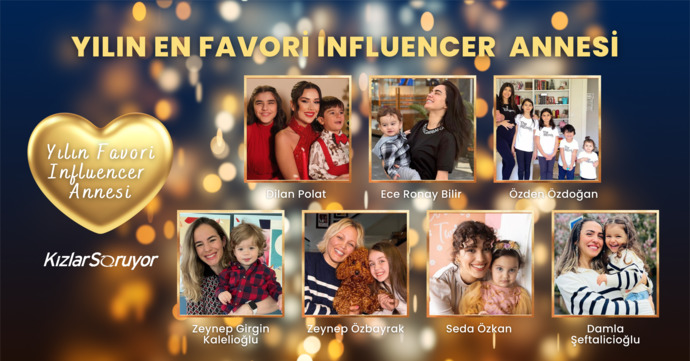 Yılın En Favori Influencer Annesi Anketi