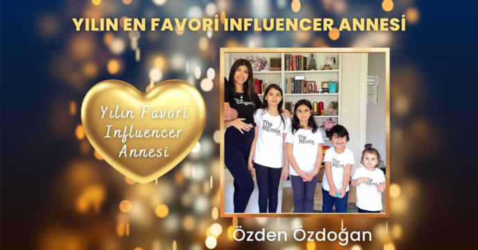 Sosyal medyada ilgiyle takip ettiğin hangi isim ‘Yılın En Favori Influencer Annesi’ olmalı?