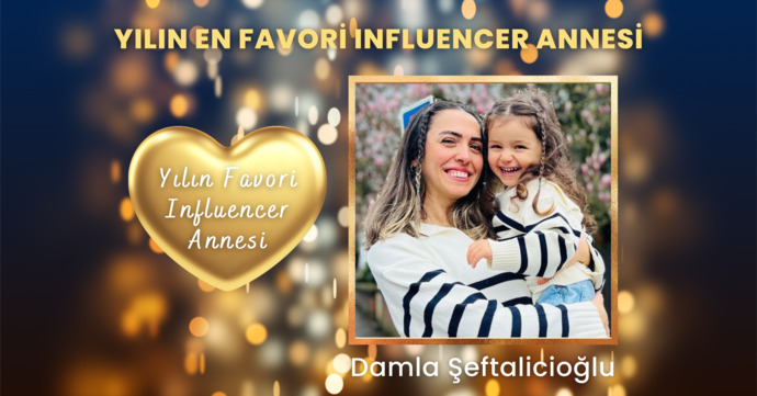 Sosyal medyada ilgiyle takip ettiğin hangi isim ‘Yılın En Favori Influencer Annesi’ olmalı?