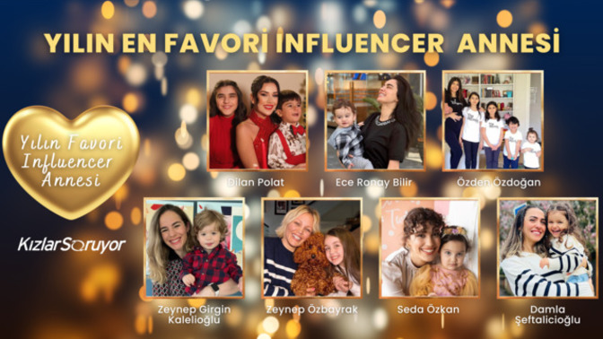 Sosyal medyada ilgiyle takip ettiğin hangi isim ‘Yılın En Favori Influencer Annesi’ olmalı?