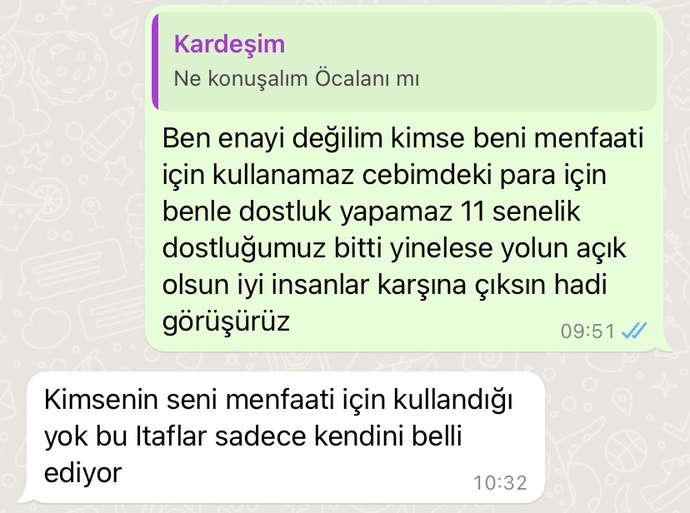 11 senelik arkadaşlığın para yüzünden bozulması yanlış mı?