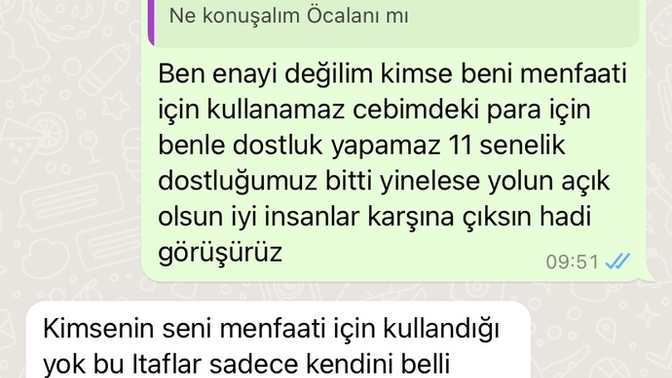 11 senelik arkadaşlığın para yüzünden bozulması yanlış mı?
