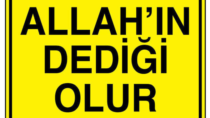 " verdiğinde mutlaka hayır vardır "?