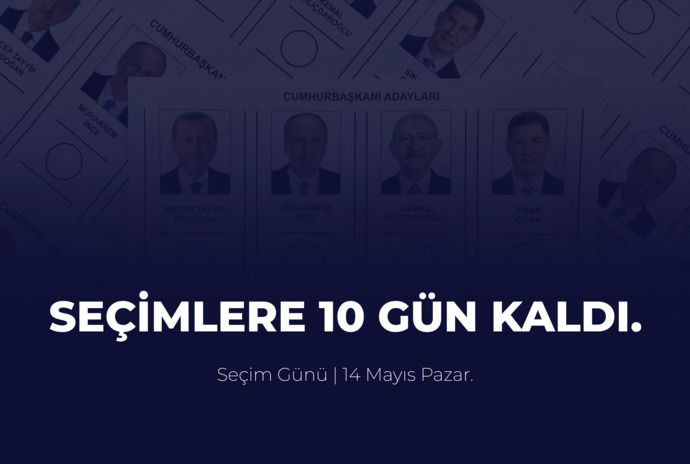 Seçimlere son 10 gün kaldı! Heyecanlı mısınız?