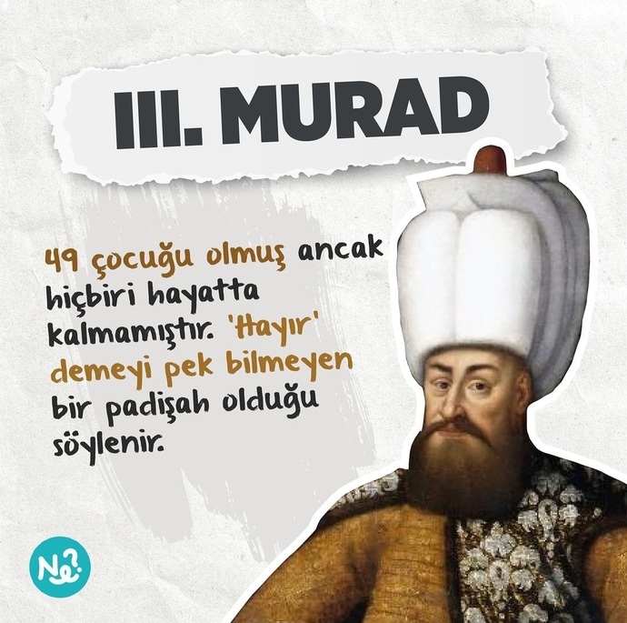 Her hayır dedikçe aklıma 3. Murat gelecek artık 😶‍🌫️