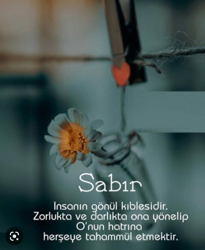 Sabır çok güzeldir..
