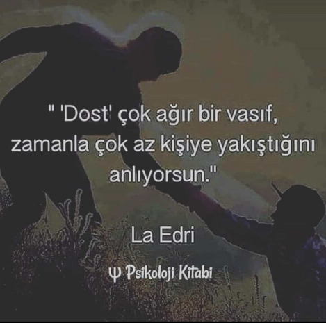 Çok emek verdiğimiz bir insan kolayca sırtını dönüyorsa dost mudur?