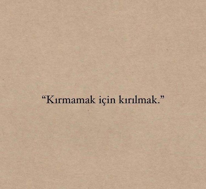 Aslında kıramadığımız için mi kırılırız?