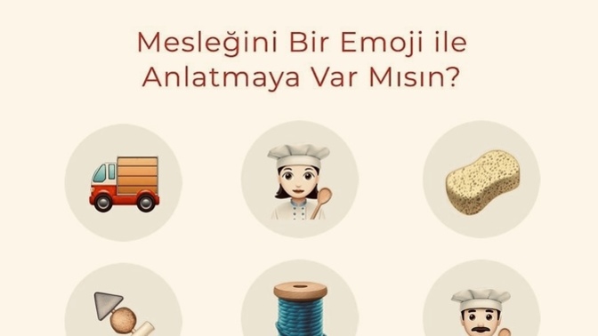 Mesleğini bir emoji ile anlatabilir misin?