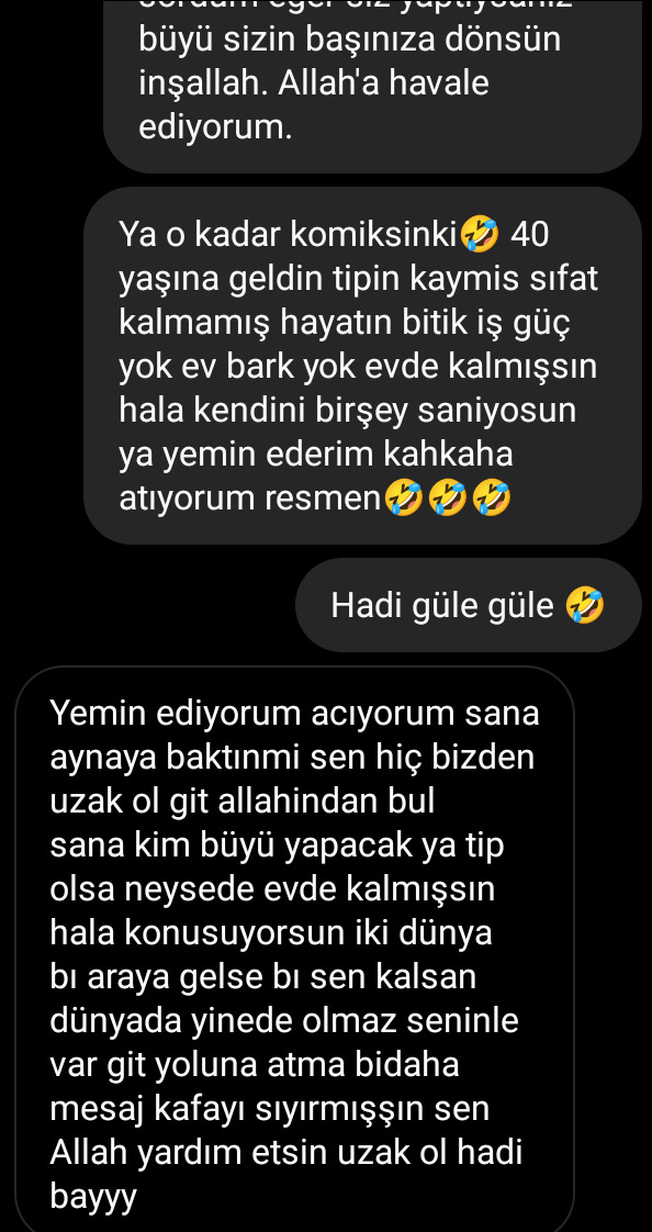 Şu erkekleri anlayabilen var mı daha geçen sene bana evlenelim diye yalvaran yaratık koyu mesajlar benim?