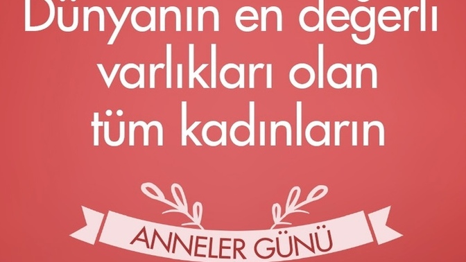 Kendi annen dışında başka annelerin de anneler gününü kutlar mısın?